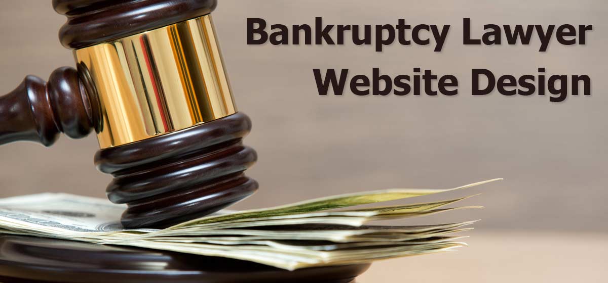 Bankruptcy Lawyer Website Design Represented by Gavel & Stack of Cash